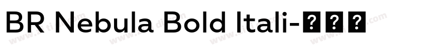 BR Nebula Bold Itali字体转换
